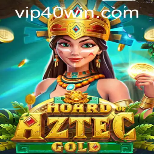 Explore the Thrilling World of HoardofAztecgold: Your Key to 40 WIN